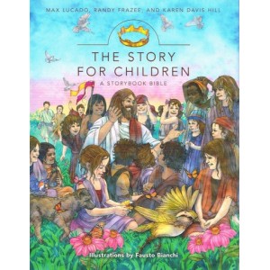 The Story For Children: A Storybook Bible 